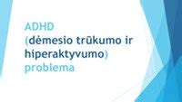 Diagrama, iliustruojanti Dėmesio trūkumo ir hiperaktyvumo sutrikimo (ADHD) simptomus