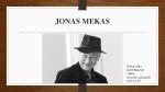 Jonas Mekas: asmenybė ir kūryba