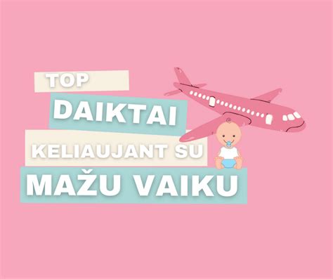 reikalingi daiktai kūdikiui keliaujant