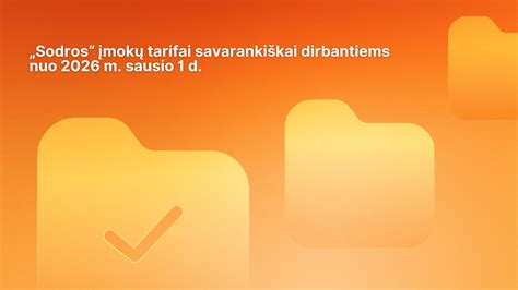 Lentelė: VSD ir PSD įmokų tarifai savarankiškai dirbantiems asmenims (2025 m.)