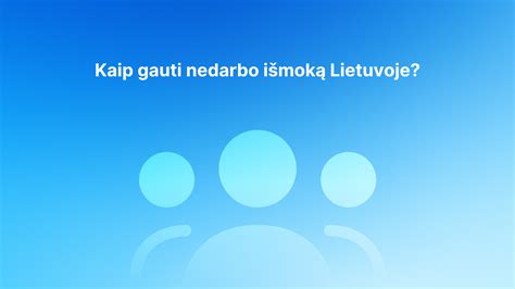 procesas, kaip gauti motinystės išmoką Lietuvoje