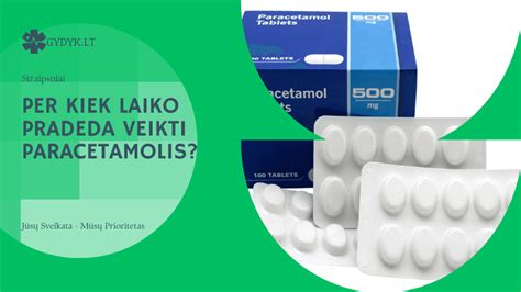 Paracetamolio tabletės ir jo poveikis