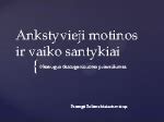 Motinos ir vaiko santykiai - literatūrinis atspindys