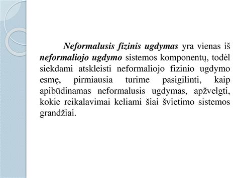 Schematinis vaizdas, kaip neformalusis ugdymas papildo formalųjį.
