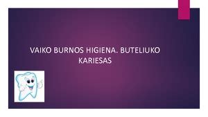 vaiko burnos higiena