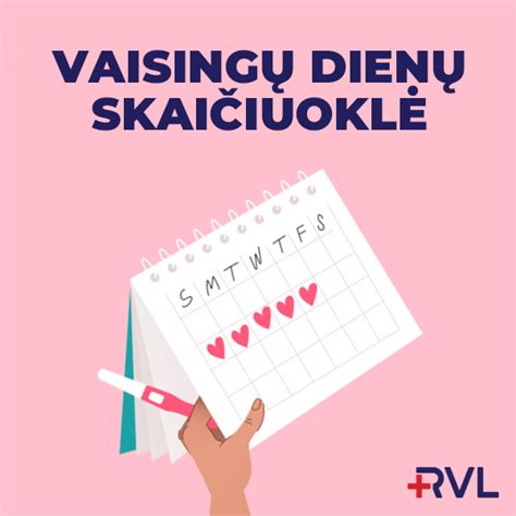 Vaisingų dienų skaičiuoklė