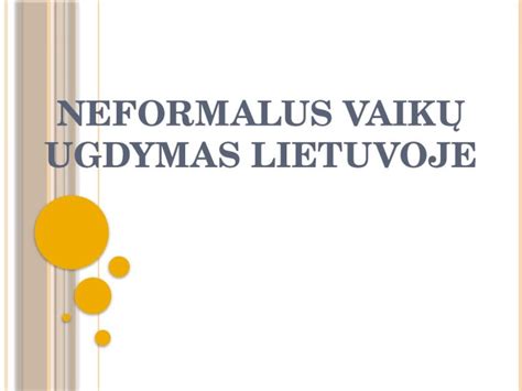 Schematinis vaizdas, kaip neformalus ugdymas papildo formalųjį.