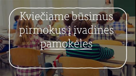 pirmokų entuziazmas