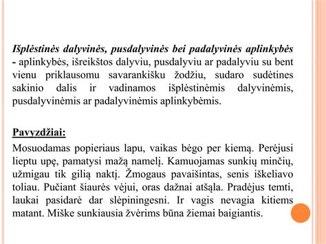 Pavyzdys, kaip išplėstinės aplinkybės praturtina sakinio turinį