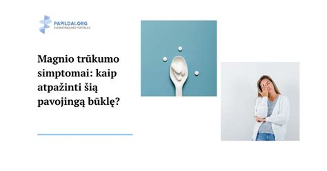Simptomai, rodantys magnio trūkumą