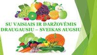 Sveikatiados projekto renginys apie vaisius ir daržoves