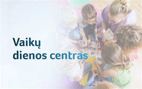 Vaikų dienos centrai Lietuvoje
