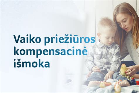 Statistika: vaiko priežiūros kompensacinės išmokos gavėjų skaičius savivaldybėse