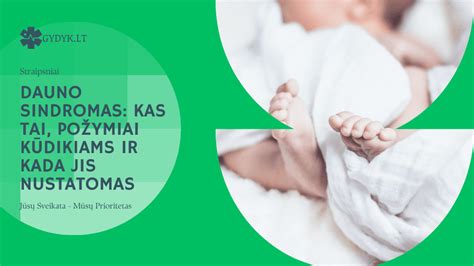 Schema: Dauno sindromas - statistika ir visuomenės požiūris