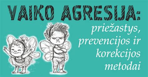vaiko agresijos priežastys