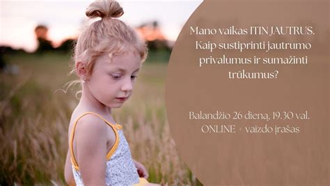 Itin jautrus vaikas ir jo emocijos