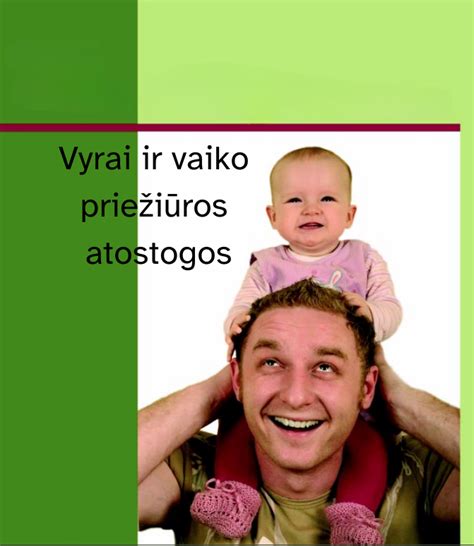 Vaiko slauga ir tėvų atostogos