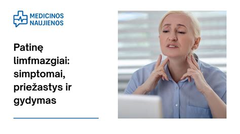 Simptomai, rodantys galimas patinimo priežastis
