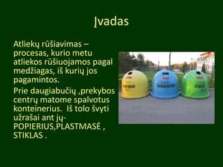 Infografika: pakuočių rūšiavimas pagal spalvas