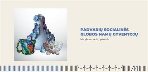 Socialinės globos namų gyventojų bendra veikla