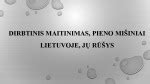 pieno mišinių rūšys