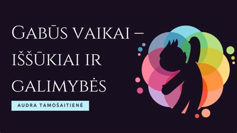 Schema: Gabių vaikų ugdymo iššūkiai