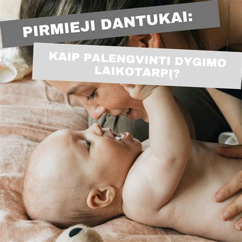 Infografika apie dantų dygimo eigą kūdikiams