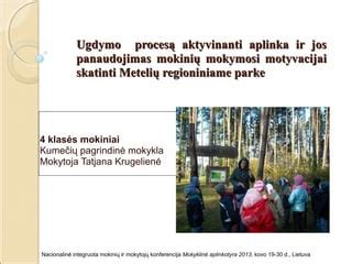 Mokinių ugdymo procesas darželyje