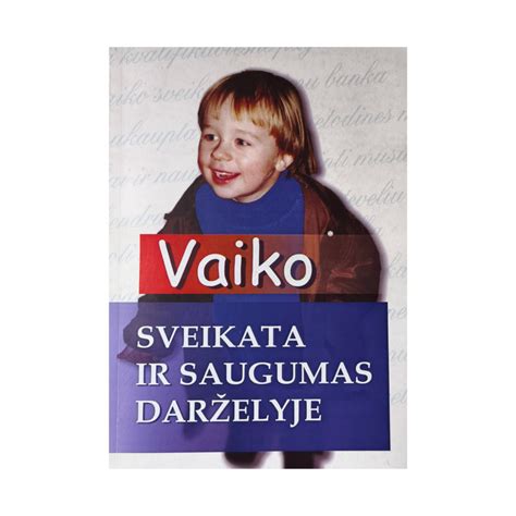 Vaiko pasiekimų sritis: sveikata ir saugumas