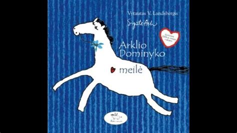 Arklys Dominykas ir rugiagėlė Svajonė