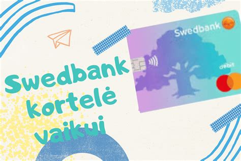 schemos atidaryti banko kortelę vaikui