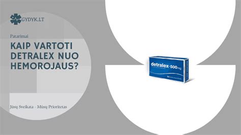 Informacija apie Detralex dozavimą ūminio ir lėtinio hemorojaus atveju