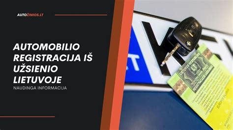 Automobilio registracijos procesas Regitroje