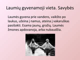 Nematomos laumės prie lopšio