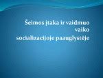 Šeimos ir bendruomenės vaidmuo socializacijoje