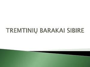 Tremtinių barakai Sibire