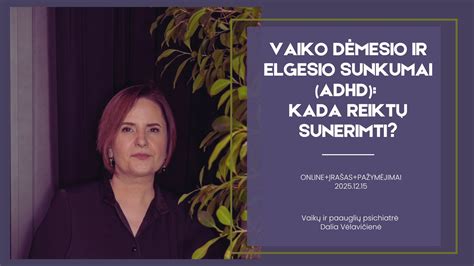 vaiko su ADHD mokymosi sunkumai ir socialinės problemos