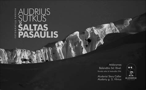 Audrius Sutkus fotografijų paroda „Šaltas pasaulis“