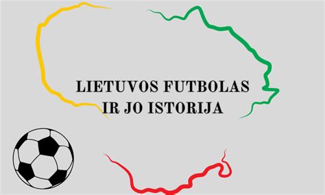 Lietuvos futbolo rinktinės istorija