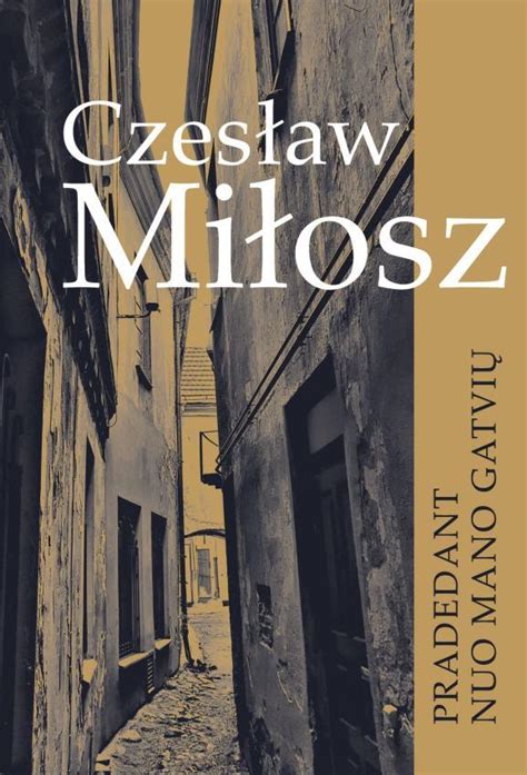 Czesławo Miłoszo knygos „Pradedant nuo mano gatvių“ viršelis