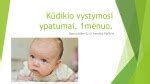 Kūdikio regėjimo vystymosi schema