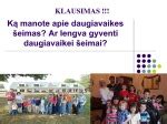 Daugiavaikės šeimos kasdienybė