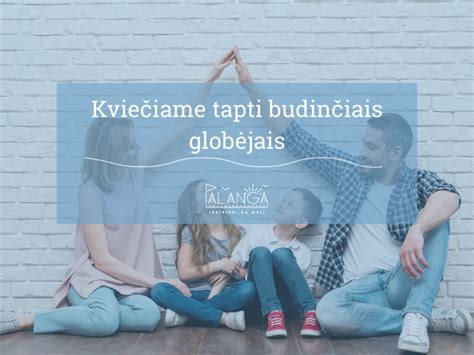 Schema: kelias tapti budinčiu globotoju