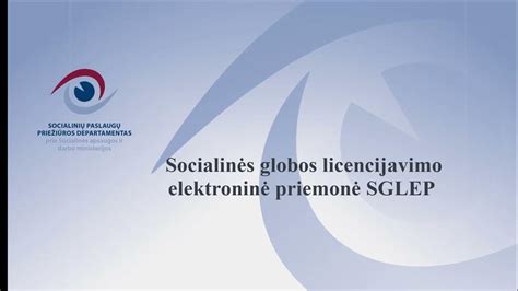 Socialinės globos licencijavimo procesas