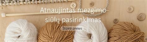 Siūlų ir mezgimo reikmenų pasirinkimas